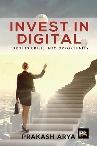 Invest in Digital : Turning Crisis into Opportunity